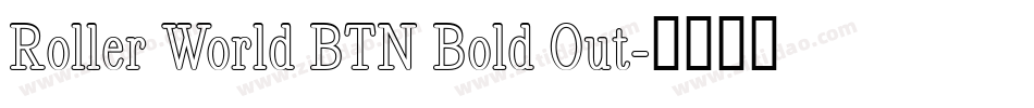 Roller World BTN Bold Out字体转换